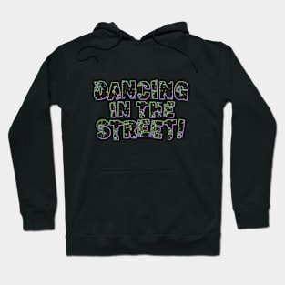 Dancing in the Street Hoodie